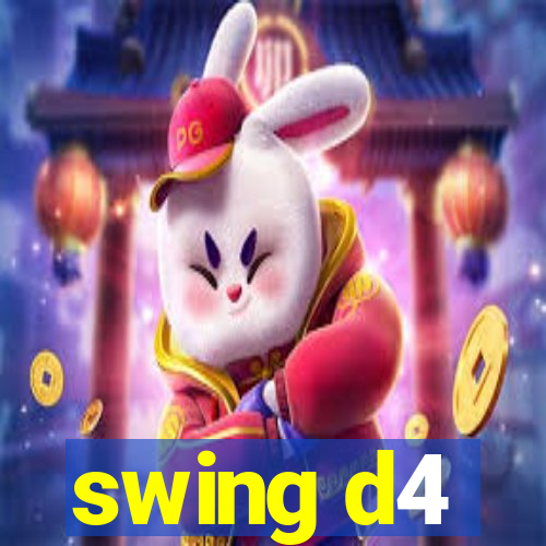 swing d4